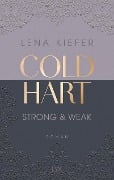 Coldhart - Strong & Weak - Lena Kiefer