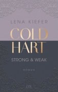 Cover-Bild zum Titel 'Coldhart - Strong & Weak' von 'Lena Kiefer'