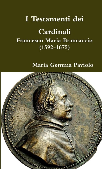 I Testamenti dei Cardinali - Maria Gemma Paviolo