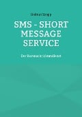 Cover-Bild zum Titel 'SMS - Short Message Service' von 'Helmut Kropp'