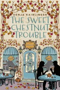 Cover-Bild zum Titel 'The Sweet Chestnut Trouble' von 'Sonja Kaiblinger'
