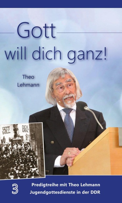 Gott will dich ganz! - Theo Lehmann