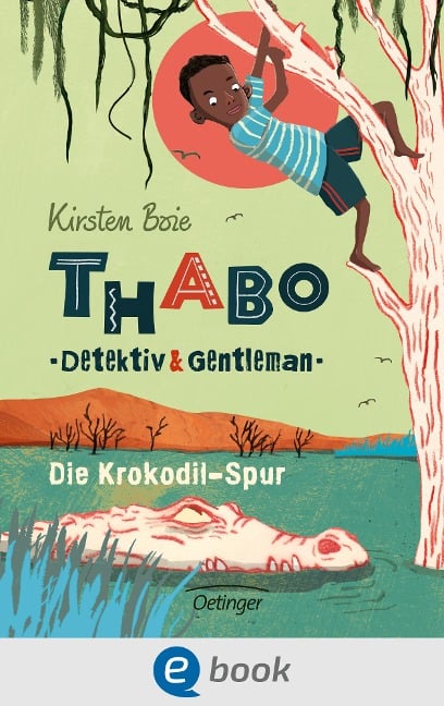 Thabo. Detektiv & Gentleman 2. Die Krokodil-Spur - Kirsten Boie