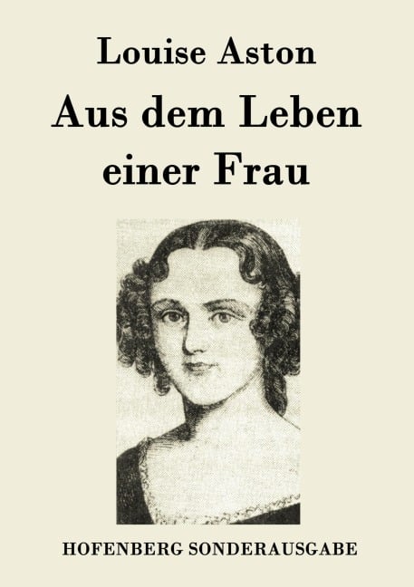 Aus dem Leben einer Frau - Louise Aston