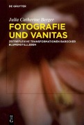 Cover-Bild zum Titel 'Fotografie und Vanitas' von 'Julia Catherine Berger'