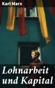 Cover-Bild zum Titel 'Lohnarbeit und Kapital' von 'Karl Marx'
