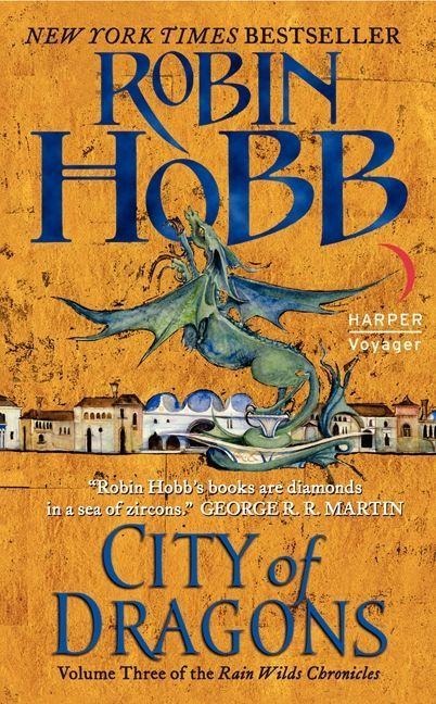 The Rain Wild Chronicles 03. City of Dragons - Robin Hobb