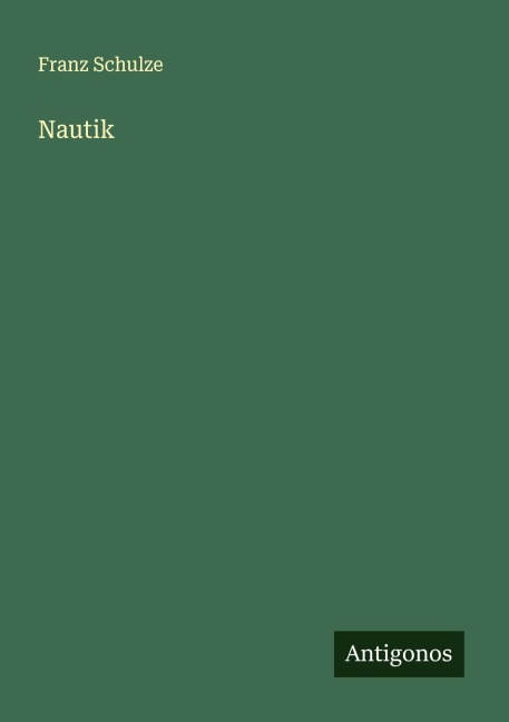 Nautik - Franz Schulze