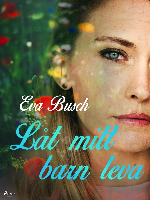 Låt mitt barn leva - Eva Busch