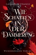Cover-Bild zum Titel 'Wie Schatten in der Dämmerung' von 'Laura May Strange'