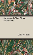 Cover-Bild zum Titel 'Europeans In West Africa -1450-1560' von 'John W. Blake'