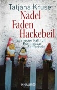 Nadel, Faden, Hackebeil - Tatjana Kruse