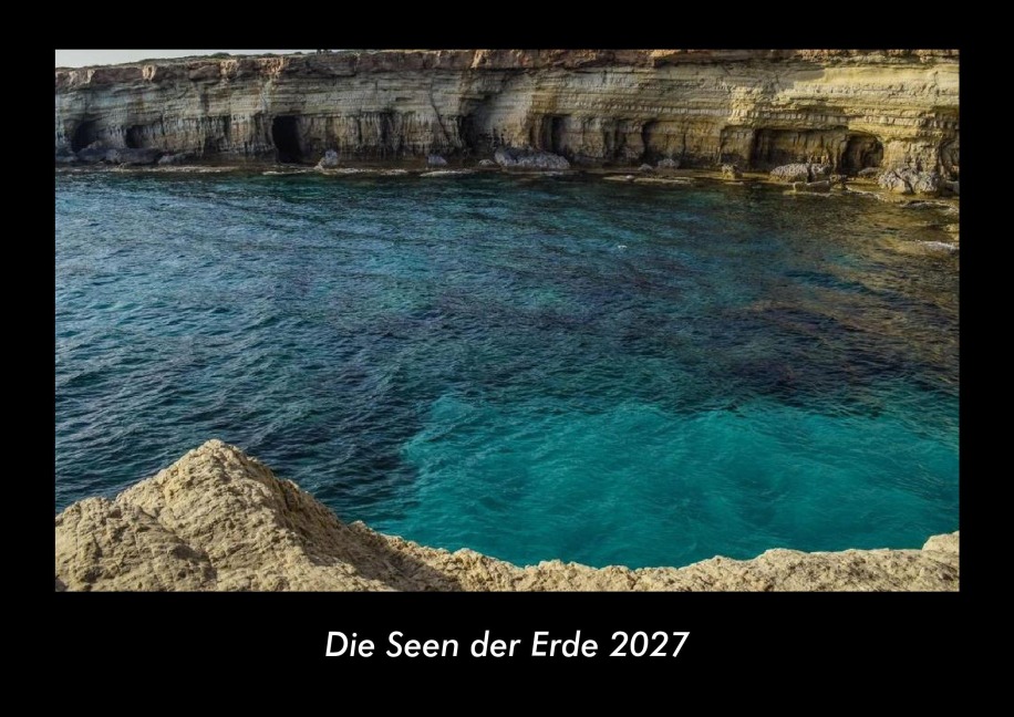 Die Seen der Erde 2027 Fotokalender DIN A3 - Tobias Becker