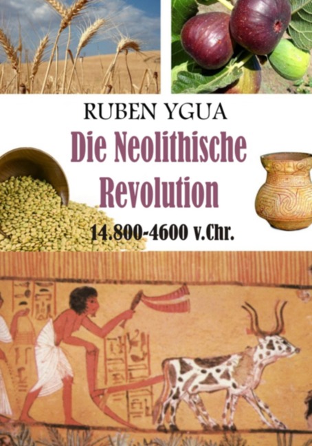 Die Neolithische Revolution - Ruben Ygua