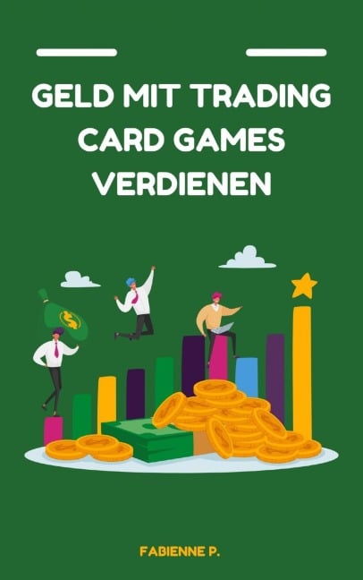 Geld mit Traiding Card Games verdienen - Fabienne P.