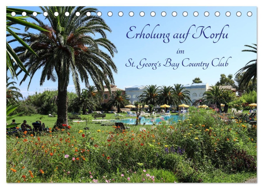 Erholung auf Korfu im St. Georg's Bay Country Club (Tischkalender 2026 DIN A5 quer), CALVENDO Monatskalender - Josef Lindhuber