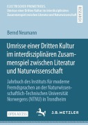 Cover-Bild zum Titel 'Umrisse einer Dritten Kultur im interdisziplinären Zusammenspiel zwischen Literatur und Naturwissenschaft' von 'Bernd Neumann'