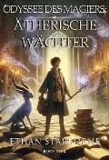 Odyssee des Magiers: Ätherische Wächter - Ethan Starborne