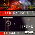 Lyrikalische Lesung Episode 39 - Various Artists, Friedrich Frieden