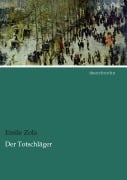 Cover-Bild zum Titel 'Der Totschläger' von 'Emile Zola'