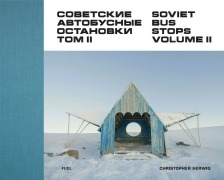 Cover-Bild zum Titel 'Soviet Bus Stops Volume II' von 'Christopher Herwig'