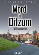 Cover-Bild zum Titel 'Mord in Ditzum. Ostfrieslandkrimi' von 'Susanne Ptak'