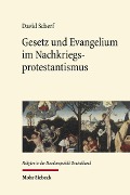 Cover-Bild zum Titel 'Gesetz und Evangelium im Nachkriegsprotestantismus' von 'David Scherf'