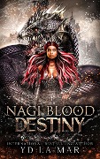 Cover-Bild zum Titel 'Nagi Blood & Destiny' von 'Yd La Mar'