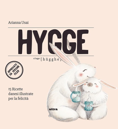 Hygge. 15 ricette danesi illustrate per la felicità - Arianna Usai