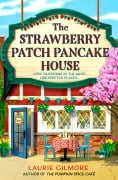 The Strawberry Patch Pancake House - Laurie Gilmore