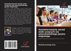 Cover-Bild zum Titel 'Samokierowanie w¿ród osób ucz¿cych si¿ ameryka¿skiego j¿zyka migowego' von 'Rhonda Jennings-Arey'