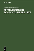 Mitteldeutsche Schachturniere 1923 - 