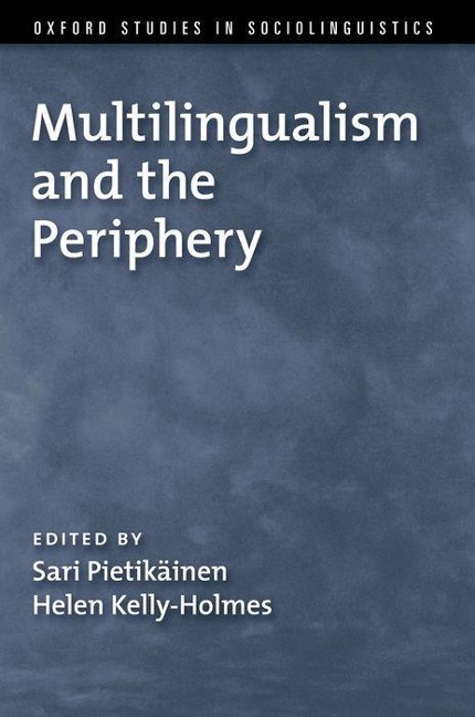 Multilingualism and the Periphery - Sari Pietikainen