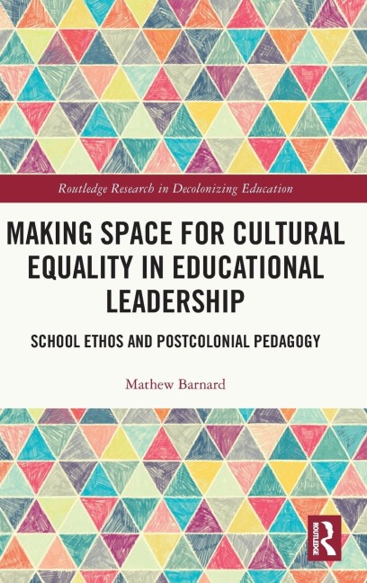 Making Space for Cultural Equality in Educational Leadership - Mathew Barnard
