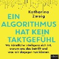Cover-Bild zum Titel 'Ein Algorithmus hat kein Taktgefühl' von 'Katharina Zweig'