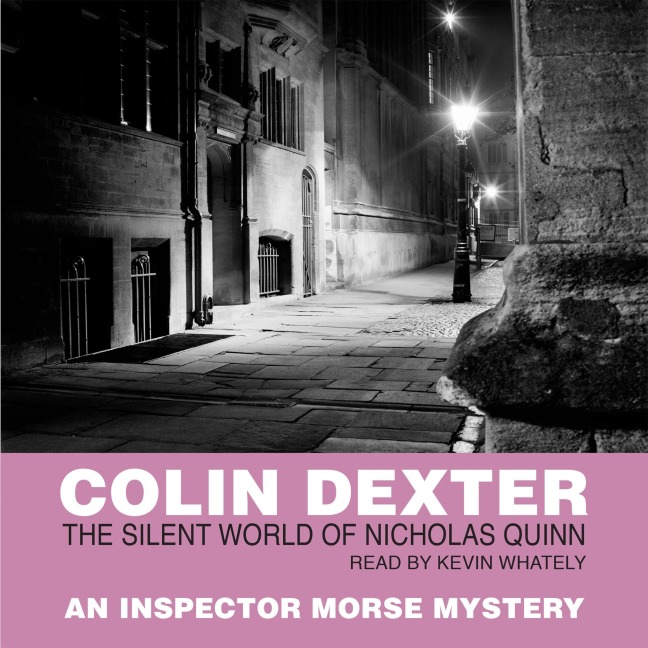 The Silent World of Nicholas Quinn - Colin Dexter