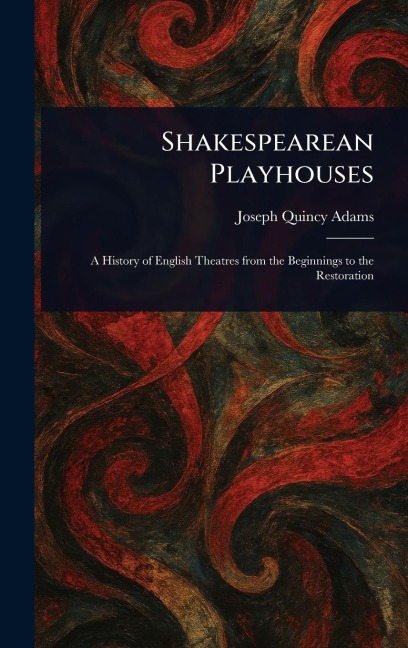 Shakespearean Playhouses - Joseph Quincy Adams