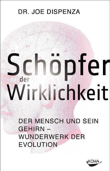 Schöpfer der Wirklichkeit - Joe Dispenza