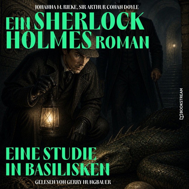 Eine Studie in Basilisken (Ein Sherlock Holmes Roman) - Arthur Conan Doyle, Johanna M. Rieke