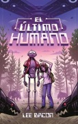 Cover-Bild zum Titel 'Ultimo Humano, El' von 'Lee Bacon'