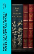 Cover-Bild zum Titel 'Wessex Tales Series: 18 Novels & Stories (Complete Collection)' von 'Thomas Hardy'