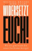 Cover-Bild zum Titel 'Widersetzt euch!' von 'Michael Kraske, Dirk Laabs'
