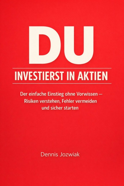 Du Investierst - In Aktien - Dennis Jozwiak