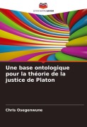 Cover-Bild zum Titel 'Une base ontologique pour la théorie de la justice de Platon' von 'Chris Osegenwune'