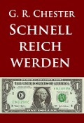 Cover-Bild zum Titel 'Schnell reich werden' von 'G. R. Chester'