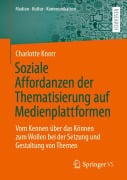 Soziale Affordanzen der Thematisierung auf Medienplattformen - Charlotte Knorr