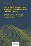 Cover-Bild zum Titel 'Betriebliche Versorgungszusagen an Gesellschafter-Geschäftsführer' von 'Sebastian Uckermann'