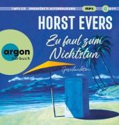 Cover-Bild zum Titel 'Zu faul zum Nichtstun' von 'Horst Evers'