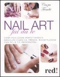 Cover-Bild zum Titel 'Nail art fai da te. Come realizzare perfettamente manicure classica, french, ricostruzione con gel e tip, decorazioni' von 'Cinzia Trenchi'
