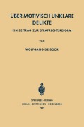 Cover-Bild zum Titel 'Über Motivisch Unklare Delikte' von 'Wolfgang De Boor'